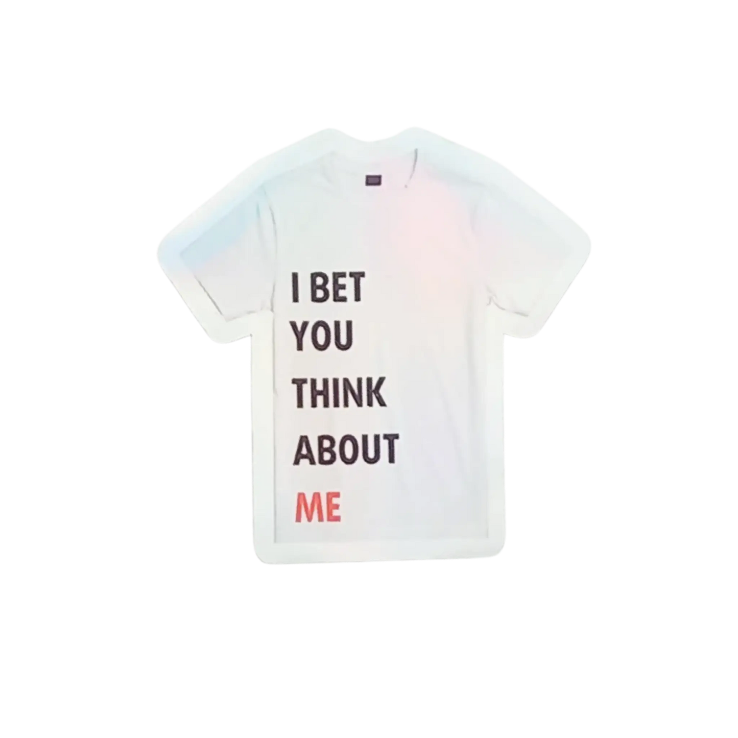 Holographic Taylor Swift sticker of the 22 shirt saying I Bet You Think About Me from the Red Era
