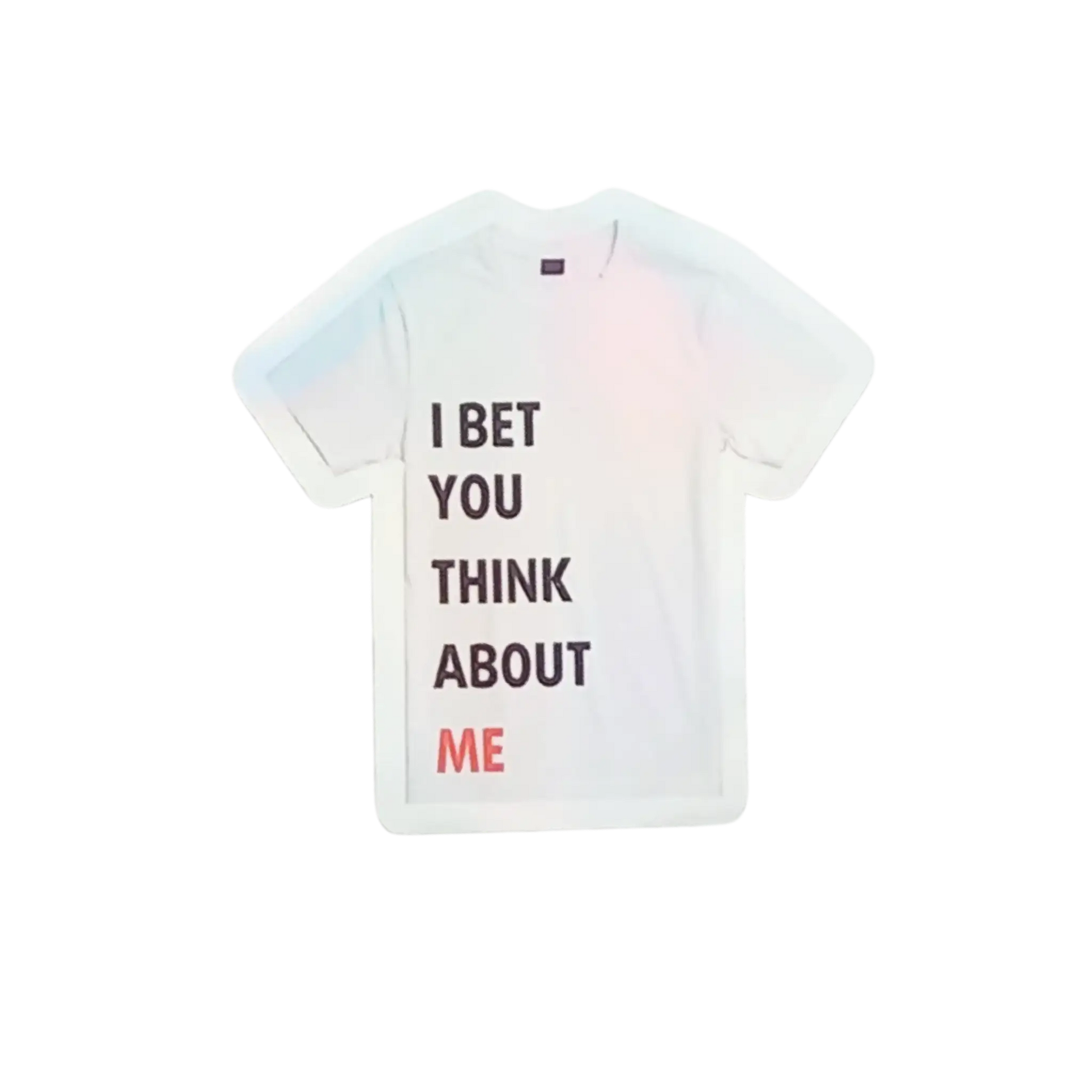 Holographic Taylor Swift sticker of the 22 shirt saying I Bet You Think About Me from the Red Era